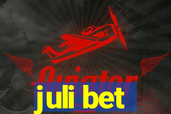 juli bet
